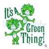 Its A Green Thing Funny Thing 1 Thing 2 SVG