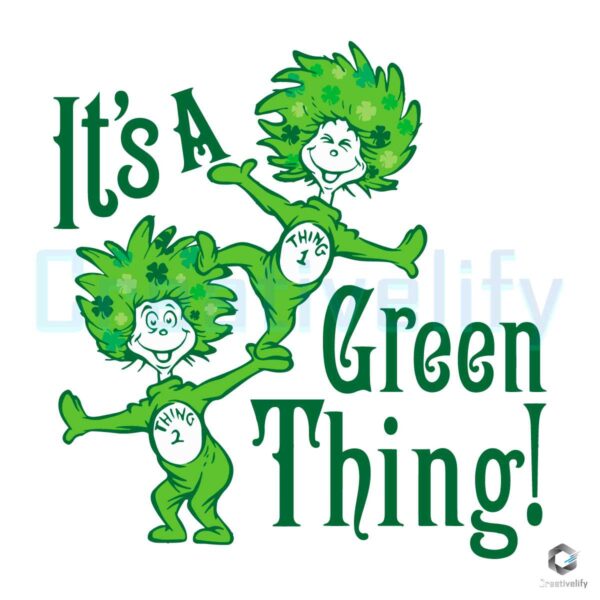 Its A Green Thing Funny Thing 1 Thing 2 SVG