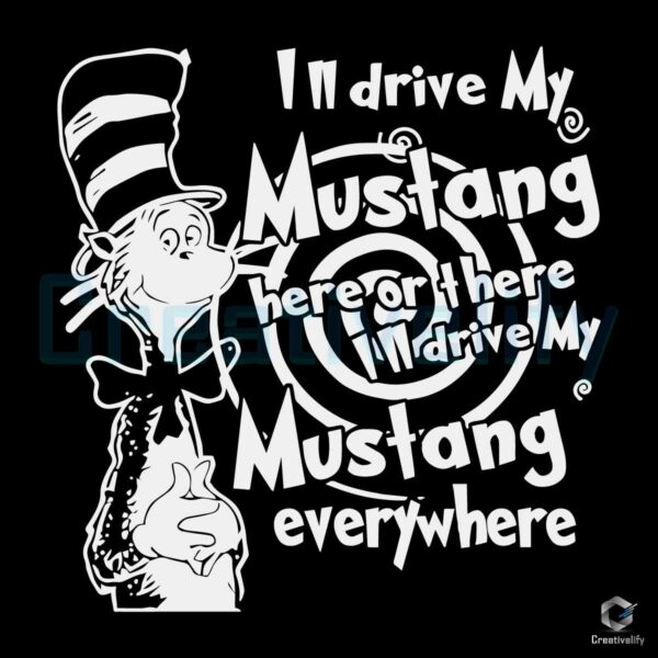 Dr Seuss I Will Drive My Mustang SVG File
