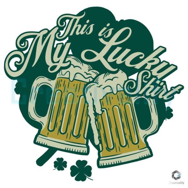 This Is My Lucky Shirt Patricks Day SVG Digital