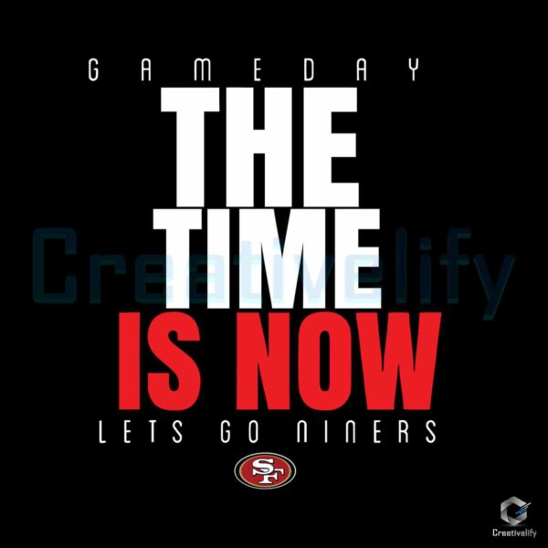 49ers-game-day-the-time-is-now-svg