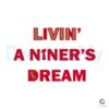 retro-livin-a-niners-dream-svg