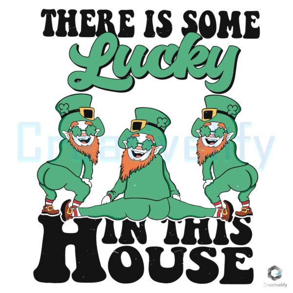 There Is Some Lucky In This House SVG Design
