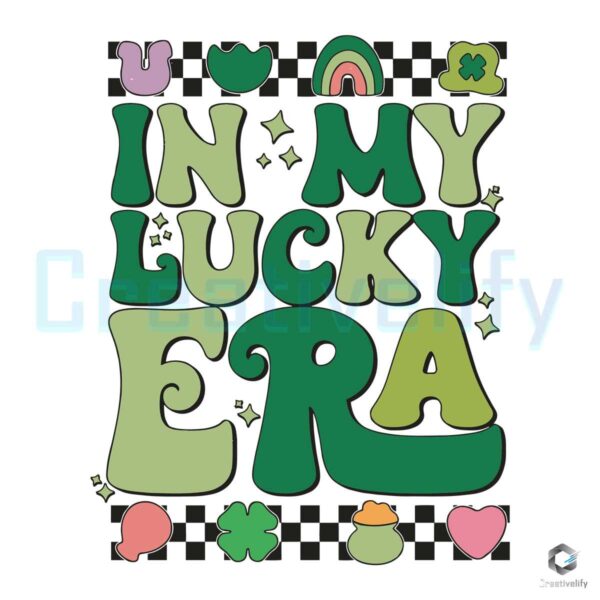 In My Lucky Era Patricks Day SVG