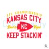 afc-championship-kansas-city-keep-stackin-svg