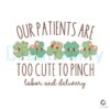 our-patients-are-too-cute-to-pinch-svg