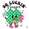 So Luckin Boujee St Patricks Day SVG File