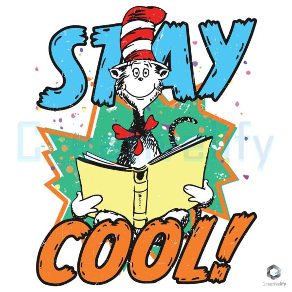 Stay Cool Cat In The Hat Dr Seuss SVG