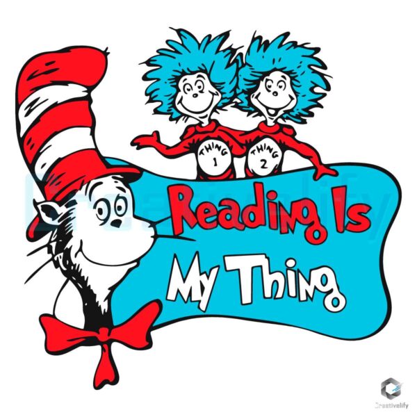 Reading Is My Thing One Dr Seuss SVG Digital