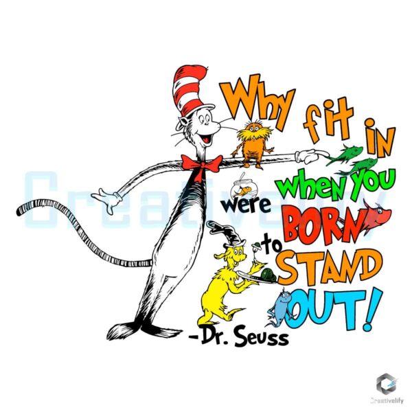 Why Fit In When You Dr Seuss SVG File Digital