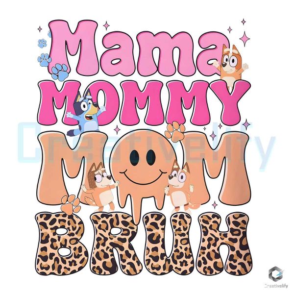 Bluey Mama Mommy Mom Bruh PNG File