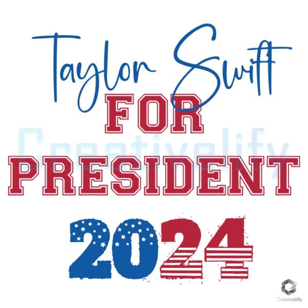 Taylor Swift For President 2024 Election SVG