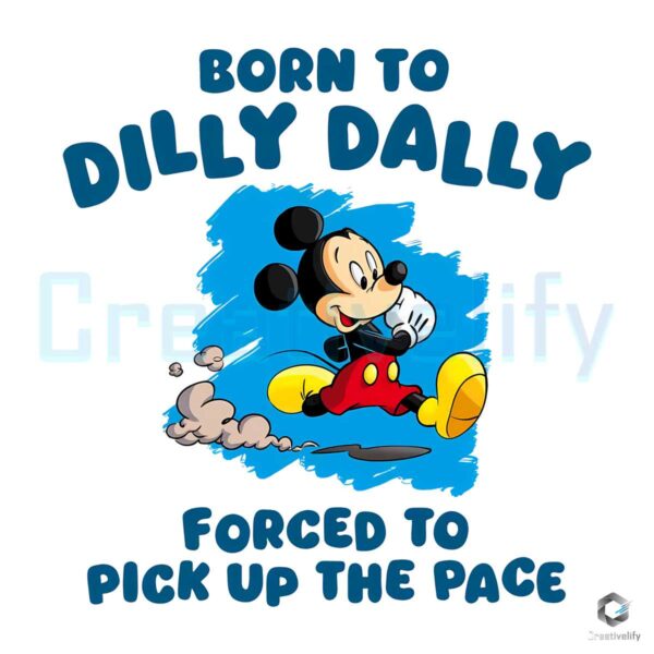 born-to-dilly-dally-disney-mickey-png-file