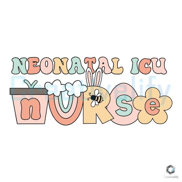 Happy Neonatal ICU Nurse Easter Day SVG File