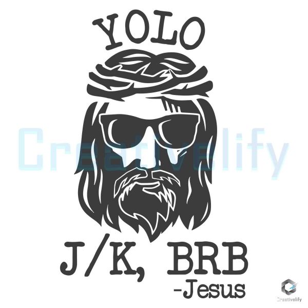 Yolo Jesus BRB Easter Christian SVG File Download
