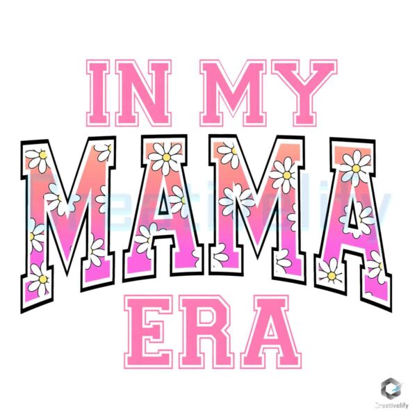 In My Mama Era Daisy Floral PNG File