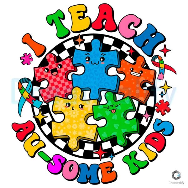 I Teach Ausome Kids Autism PNG File
