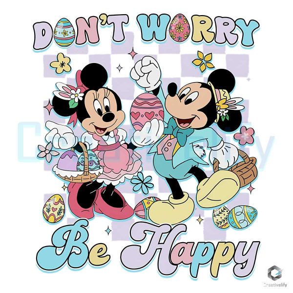Dont Worry Be Happy Mickey Minnie Easter PNG