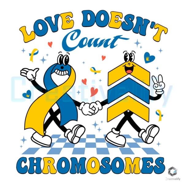 Love Doesnt Count Down Syndrome SVG