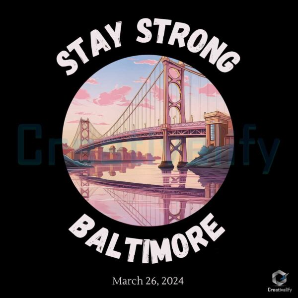 Stay Strong Baltimore Resilience Bridge PNG