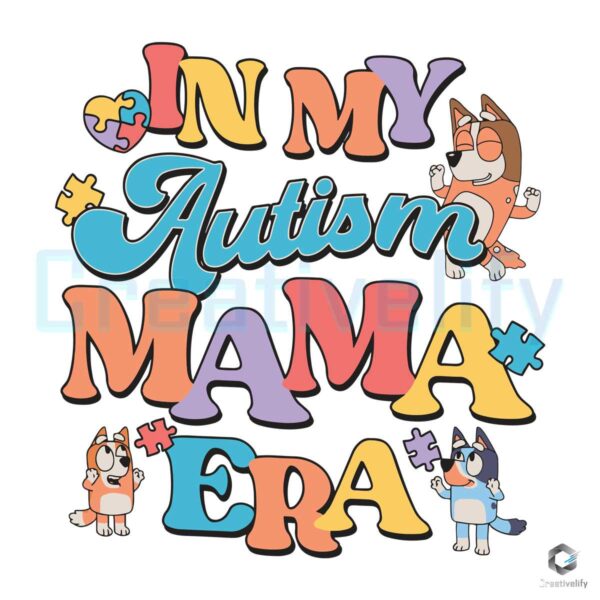 In My Autism Mama Era Bluey Bingo SVG