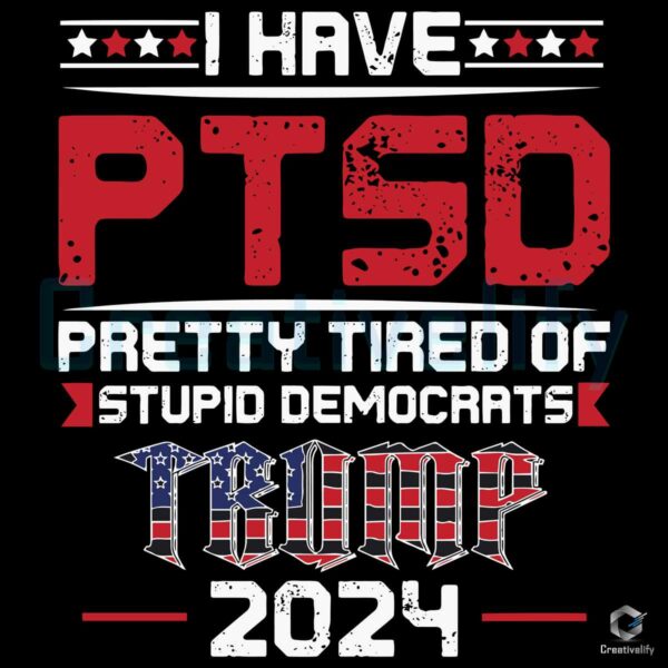 PTSD Pretty Tired Of Stupid Democrats SVG