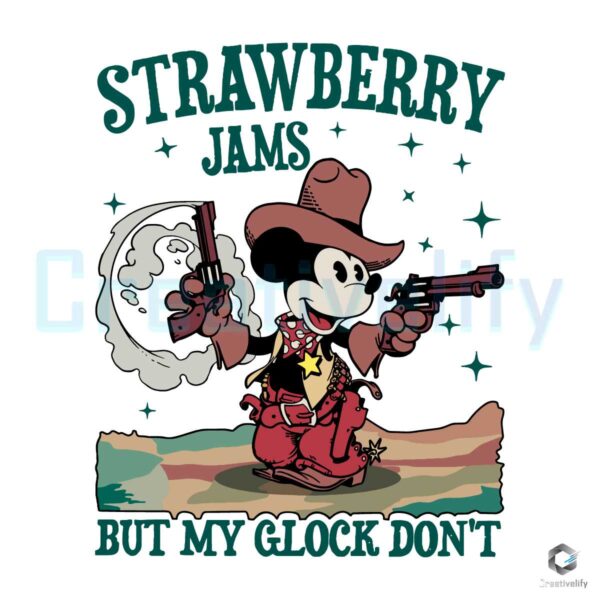 Mickey Strawberry Jams But My Glock Dont SVG
