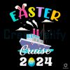 Easters Day Cruise Family 2024 Bunny SVG File