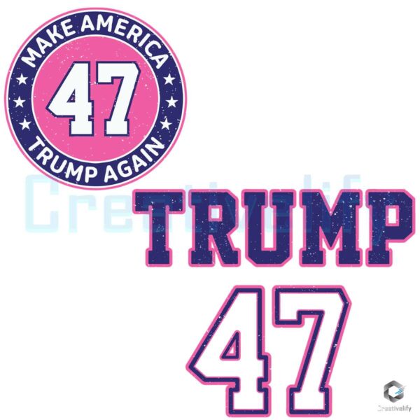 Make America Trump Again 47 SVG File