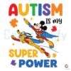 Autism Is My Super Power Mickey Pluto SVG