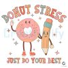 Donut Stress Just Do Your Best PNG Digital