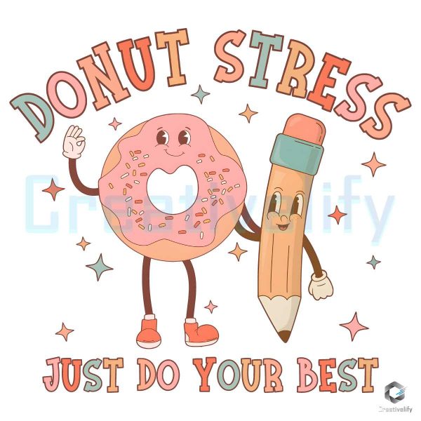 Donut Stress Just Do Your Best PNG Digital