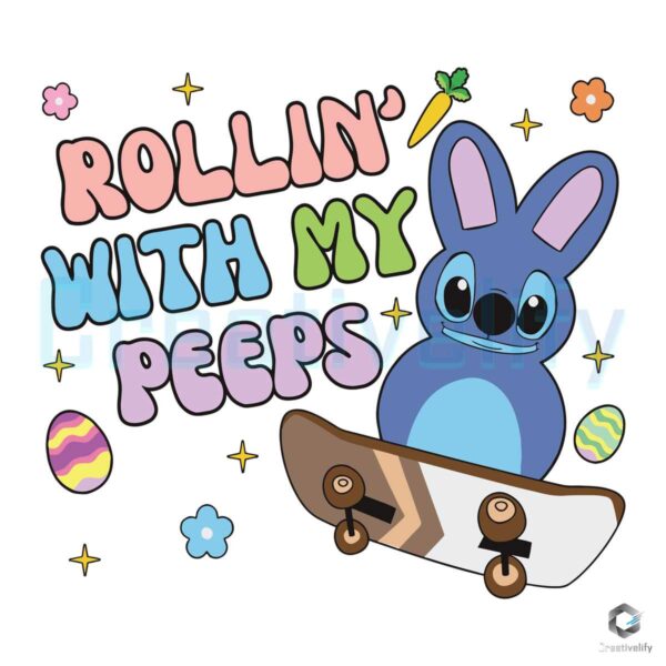 Stitch Easter Rollin With My Peeps SVG File