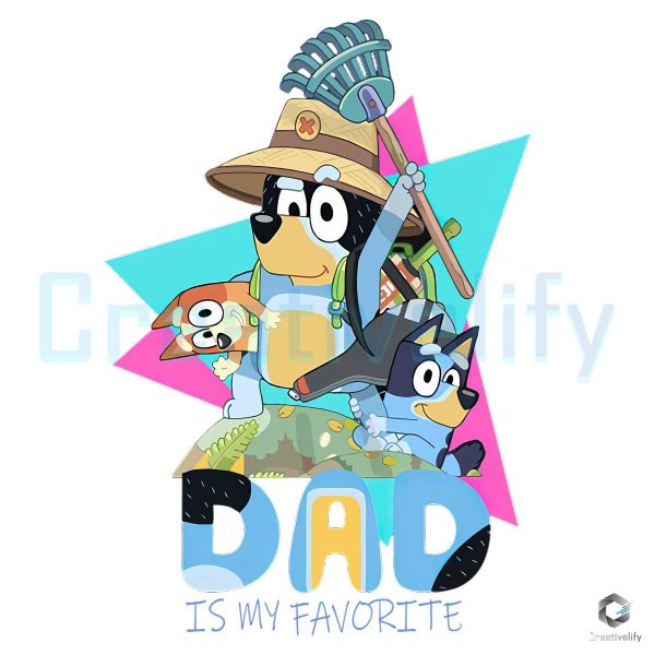 Funny Bluey Dad Is My Favorite PNG File