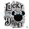 Lucky To Be At Disney Minnie Head SVG