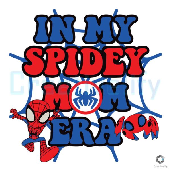 In My Spidey Mom Era Spiderman SVG