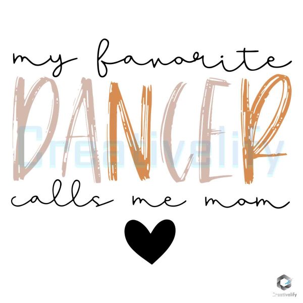 My Favorite Dancer Calls Me Mom SVG File