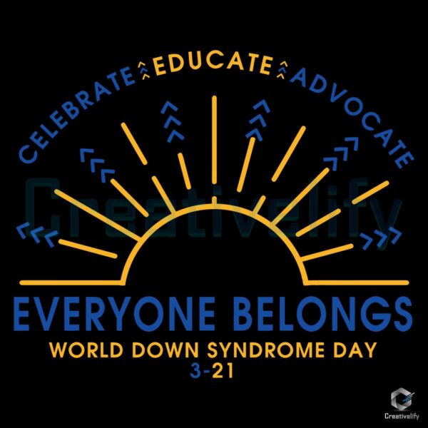 Celebrate Educate Advocate Down Syndrome SVG
