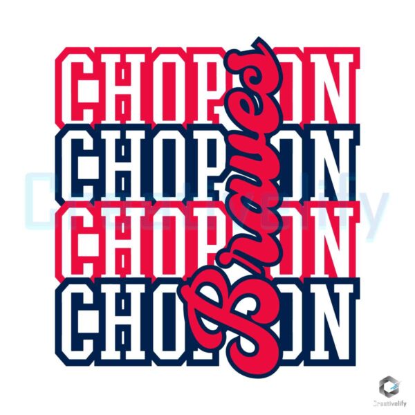 Chop On Braves Atlanta Baseball SVG File