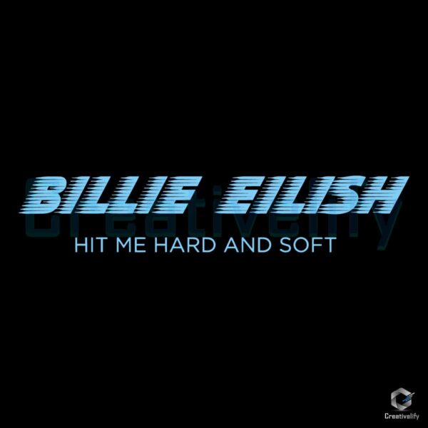Billie Eilish Hit Me Hard And Soft 2024 SVG