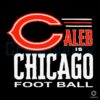 Caleb Is Chicago Bear Football NFL Player SVG