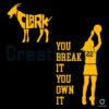 You Break It You Own It Caitlin Clark SVG