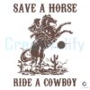 Save A Horse Ride A Cowboy Music SVG