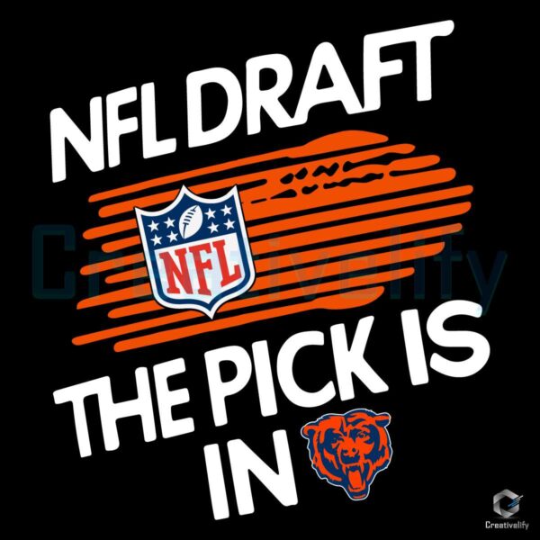 NFL Draft The Pick Is In Chicago Bear SVG File