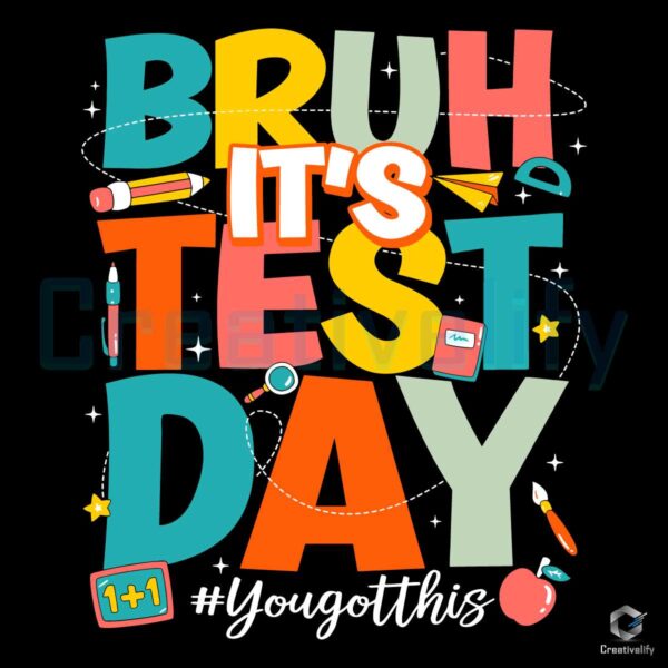 Customized Bruh Its Test Day Teacher SVG File