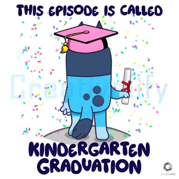 Bluey Episode Is Called Kindergarten Graduation PNG