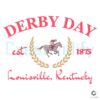Derby Day Est 1875 Kentucky PNG File Digital