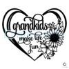 Grandkids Make Life Fun Floral Heart SVG