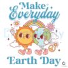 Groovy Make Everyday Earth Day SVG