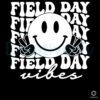 Field Day Vibes Smiley Face Last Day Of School PNG